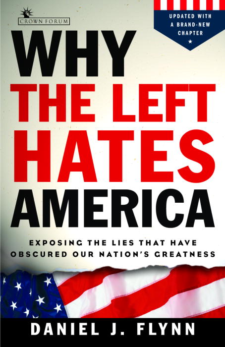 Title details for Why the Left Hates America by Daniel J. Flynn - Wait list